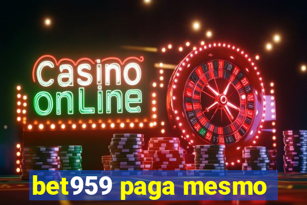 bet959 paga mesmo